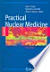 Practical nuclear medicine